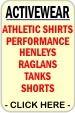CLICK HERE FOR Athletic Style Shirts, Henleys, Raglan Sleeves, Baseball Styles, Performance Fabrics